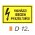 Vigyázz! Idegen feszültség! D12