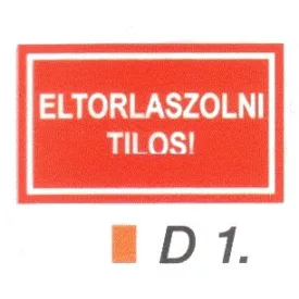 Eltorlaszolni tilos! D1/sz