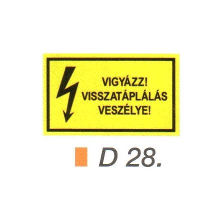 Vigyázz! Visszatáplálás veszélye! D28/sz