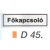 Fökapcsoló D45