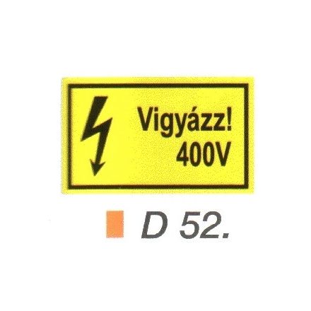 Vigyázz! 400 V D52