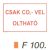 Csak CO2-vel oltható F100