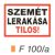 Szemét lerakása tilos! F100/A