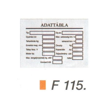 Adat tábla, targonca jelölö alufóliás F115