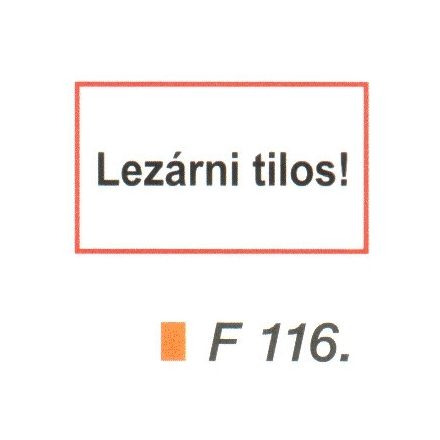 Lezárni tilos! F116