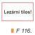 Lezárni tilos! F116