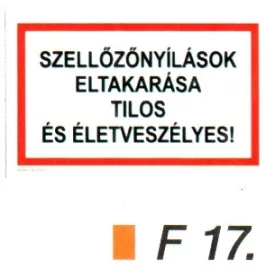   Szellözönyílások eltakarása tilos és életveszélyes! F17