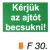 Kérjük az ajtót becsukni! F30