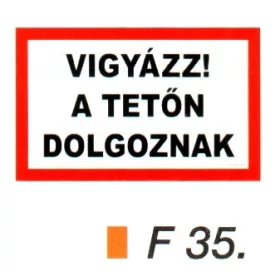 Vigyázz! A tetön dolgoznak F35