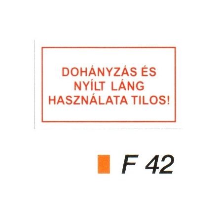 Dohányzás és nyílt láng használata tilos! F42