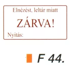 Leltár miatt zárva! F44
