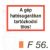 A gép hatósugarában tartózkodni tilos! F56