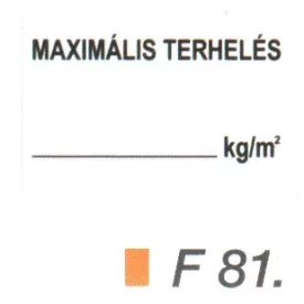 Maximális terhelés kg/m2 F81