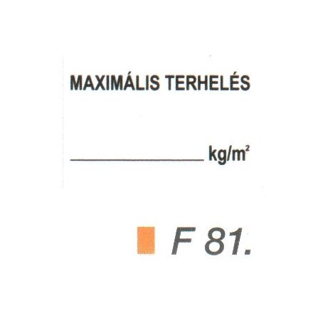 Maximális terhelés kg/m2 F81