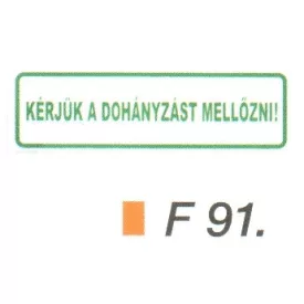 Kérjük a dohányzást mellözni! F91