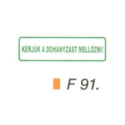 Kérjük a dohányzást mellözni! F91