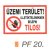 Üzemi terület! Illetékteleneknek belépni tilos! PF20