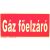 Gázfőelzáró tábla, utánvilágító TB-00674