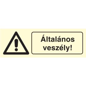   Általános veszély!, után világítós figyelmeztető öntapadós tábla
