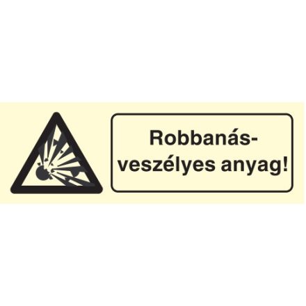 Robbanásveszélyes anyag!, után világítós figyelmeztető öntapadós tábla