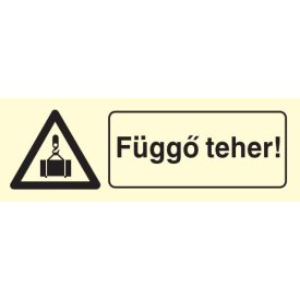   Függő teher!, után világítós figyelmeztető öntapadós tábla