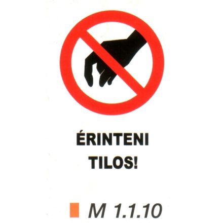 Érinteni tilos! m 1.1.10