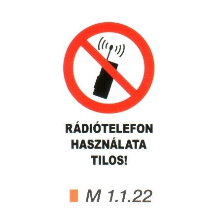 Rádiótelefon használata tilos! m 1.1.22