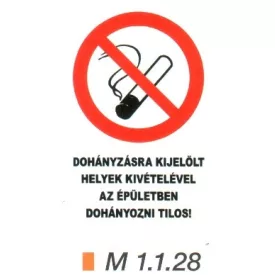   A dohányzásra kijelölt helyek kivételével az épületben dohányozni tilos!
