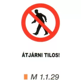 Átjárni tilos! m 1.1.29