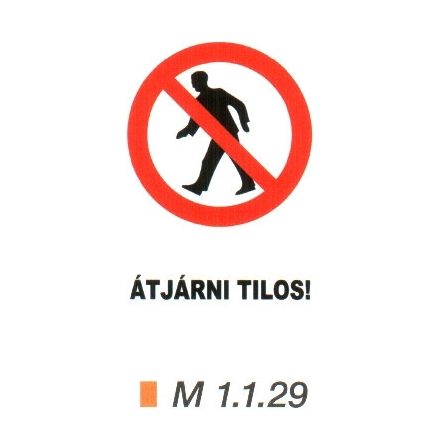 Átjárni tilos! m 1.1.29