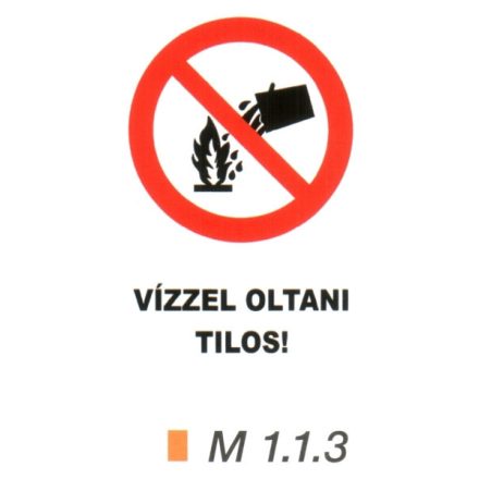 Vízzel oltani tilos! m 1.1.3