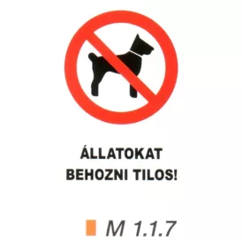 Állatokat behozni tilos! m 1.1.7