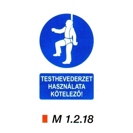 Testhevederzet használata kötelező m 1.2.18