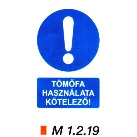 Tömőfa használata kötelező! m 1.2.19