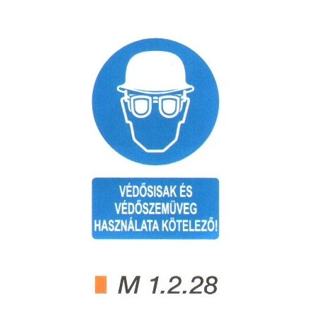 Védősisak és védőszemüveg használata kötelező m 1.2.28