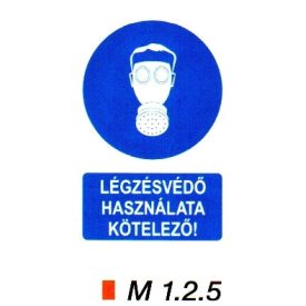 Légzésvédő használata kötelező! m 1.2.5