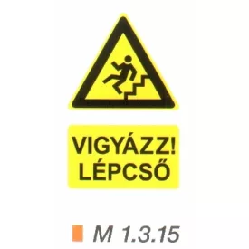 Vigyázz! Lépcső (lefelé) m 1.3.15