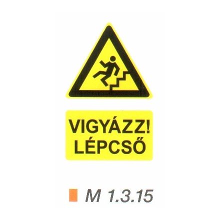 Vigyázz! Lépcső (lefelé) m 1.3.15