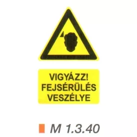 Vigyázz! Fejsérülés veszélye m 1.3.40