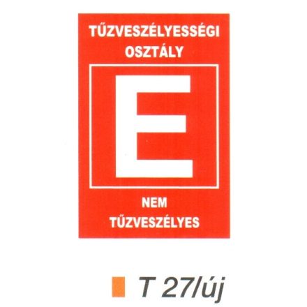 Tüzveszélyességi osztály "E" piktogram t 27/új