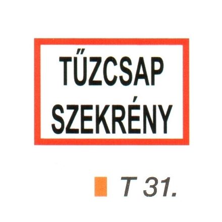 Tüzcsap szekrény helyét jelölö tábla t 31.