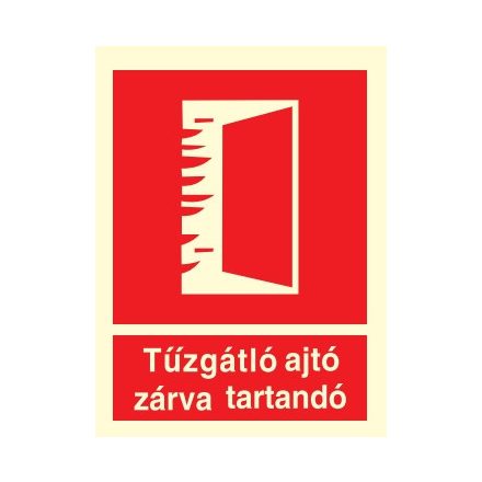 Tűzgátló ajtó zárva tartandó, után világítós tűzvédelmi öntapadós tábla