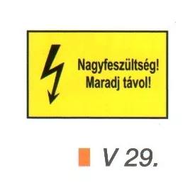 Nagyfeszültség! Maradj távol! v 29