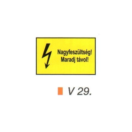 Nagyfeszültség! Maradj távol! v 29