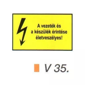   A vezeték és a készülék érintése életveszélyes! v 35