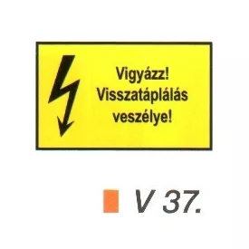 Vigyázz! Visszatáplálás veszélye! v 37