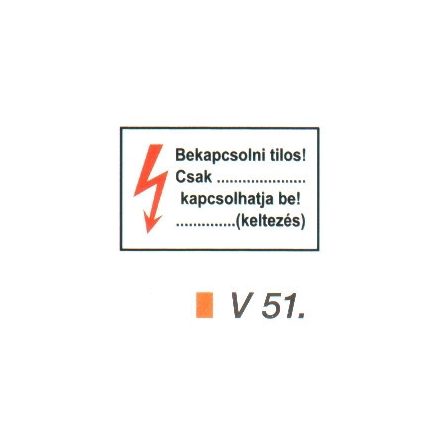 Bekapcsolni tilos! Csak ... kapcsolhatja be! v 51