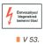 Életveszélyes! Idegeneknek bemenni tilos! v 53