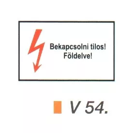 Bekapcsolni tilos! Földelve! v 54