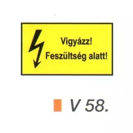 Vigyázz! Feszültség alatt! v 58